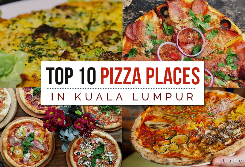 Top 10 Pizza Places in Kuala Lumpur - KLNOW